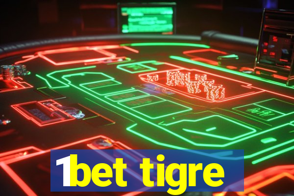 1bet tigre