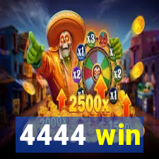 4444 win