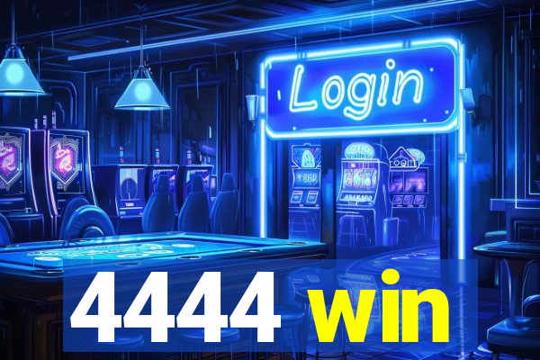 4444 win