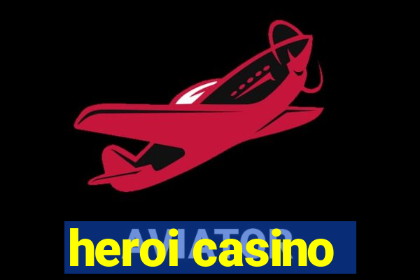 heroi casino