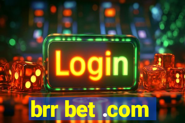 brr bet .com