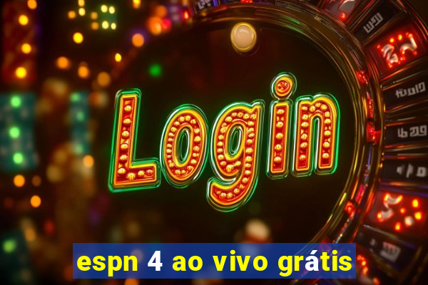 espn 4 ao vivo grátis