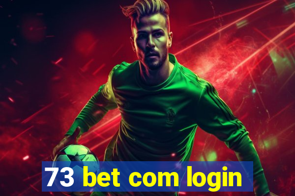 73 bet com login