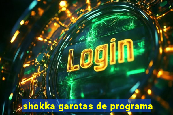 shokka garotas de programa