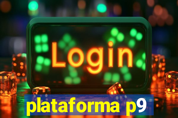 plataforma p9