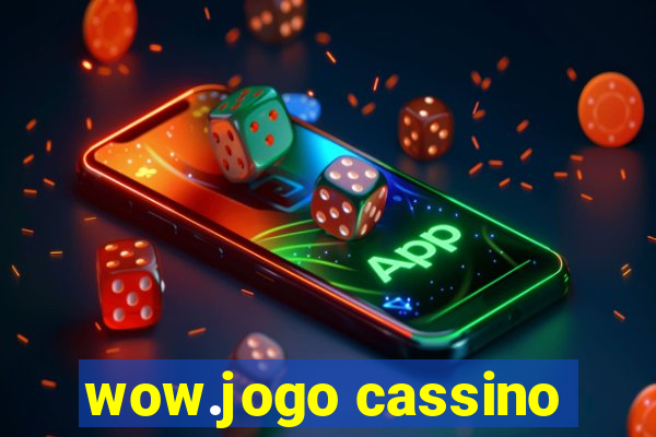 wow.jogo cassino