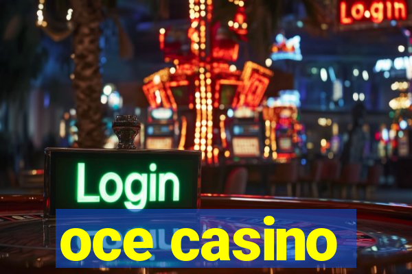 oce casino