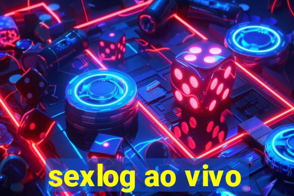 sexlog ao vivo