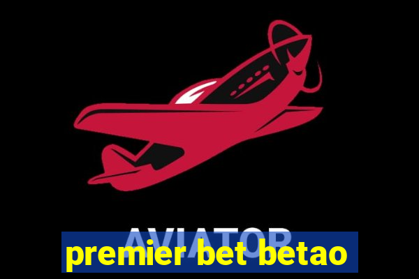 premier bet betao