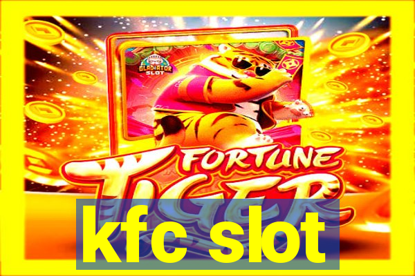 kfc slot