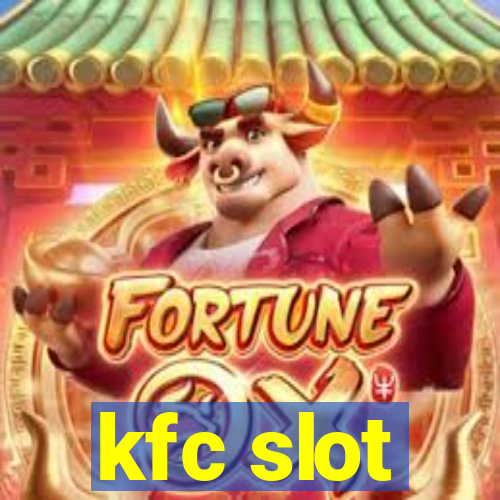 kfc slot