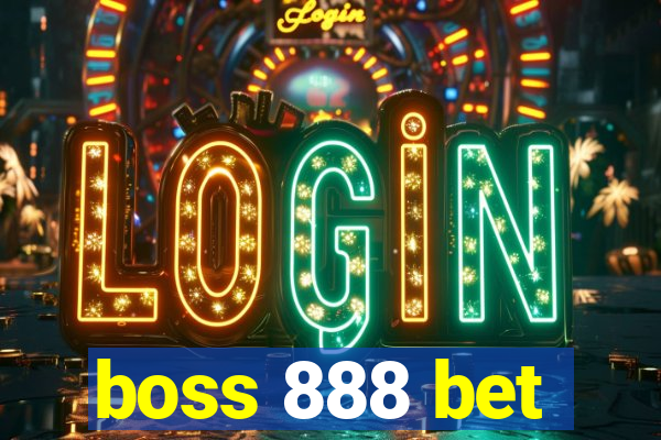 boss 888 bet