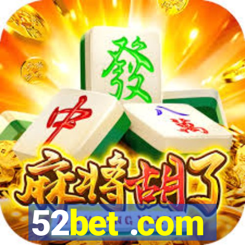 52bet .com