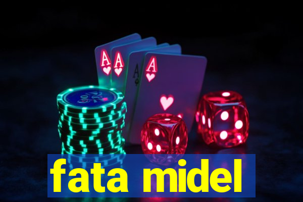 fata midel