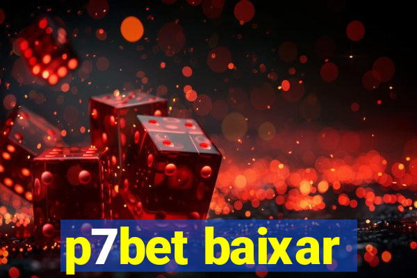 p7bet baixar