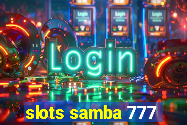 slots samba 777