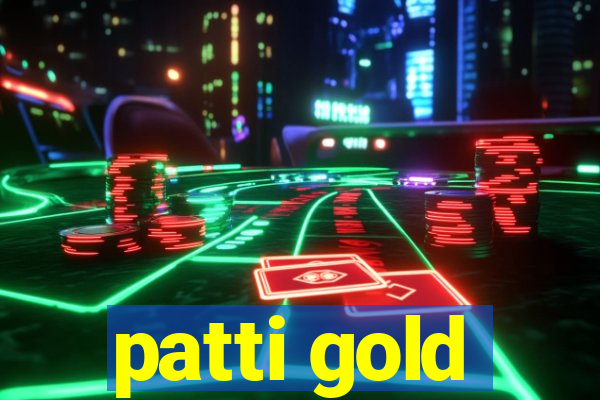 patti gold