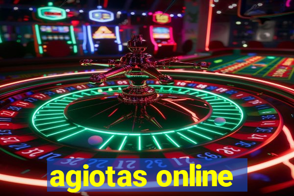 agiotas online