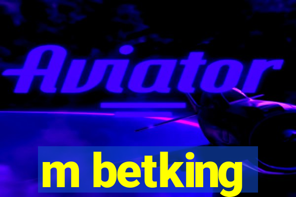 m betking