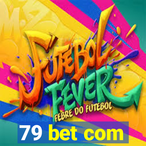 79 bet com