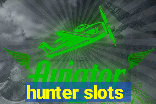 hunter slots