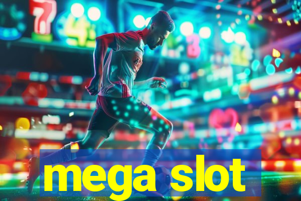 mega slot