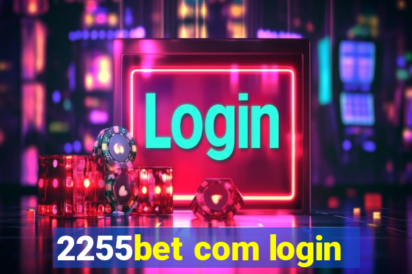 2255bet com login