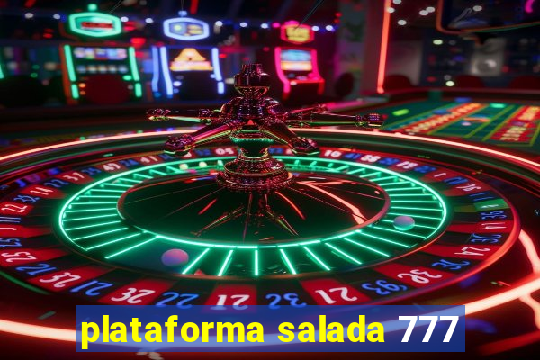 plataforma salada 777