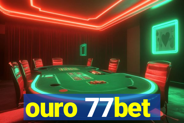 ouro 77bet