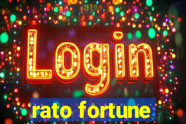 rato fortune