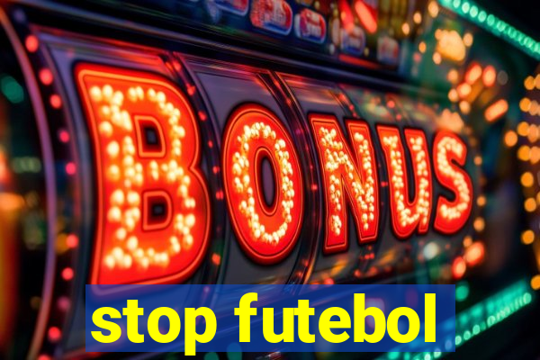 stop futebol