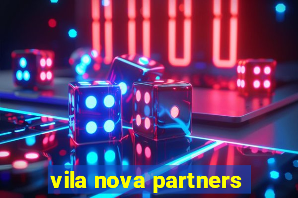 vila nova partners