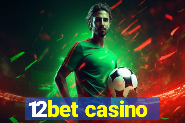 12bet casino