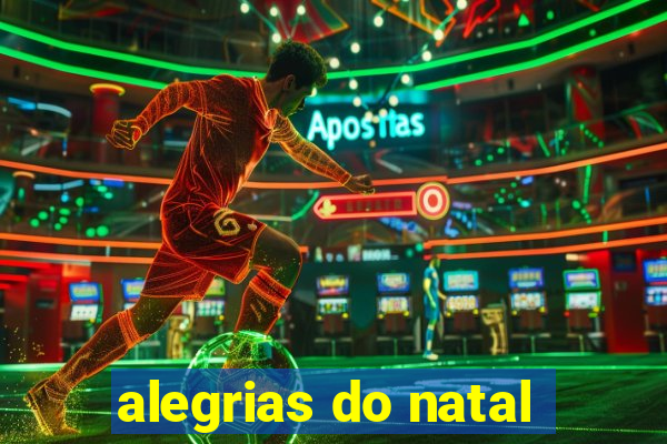 alegrias do natal