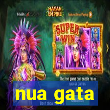 nua gata