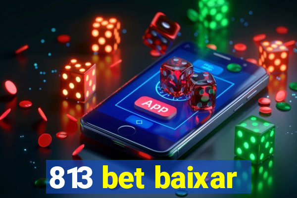 813 bet baixar