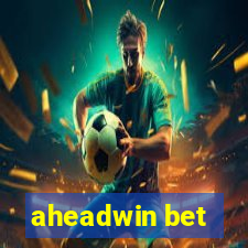 aheadwin bet