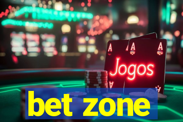 bet zone