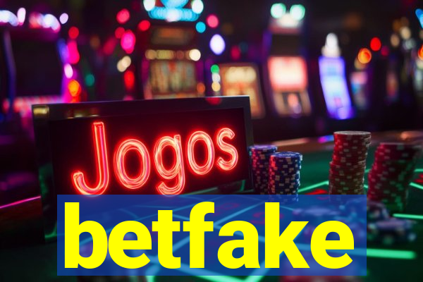 betfake