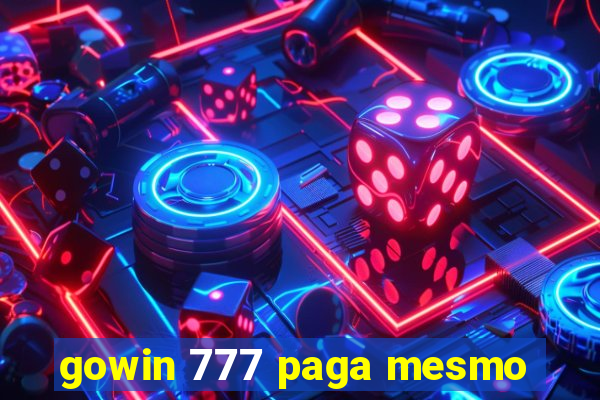 gowin 777 paga mesmo