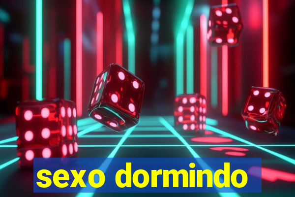 sexo dormindo