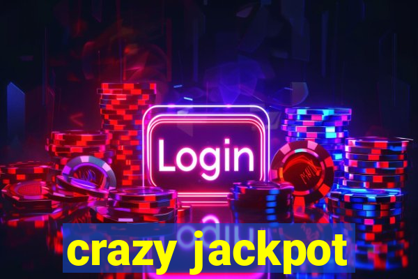 crazy jackpot