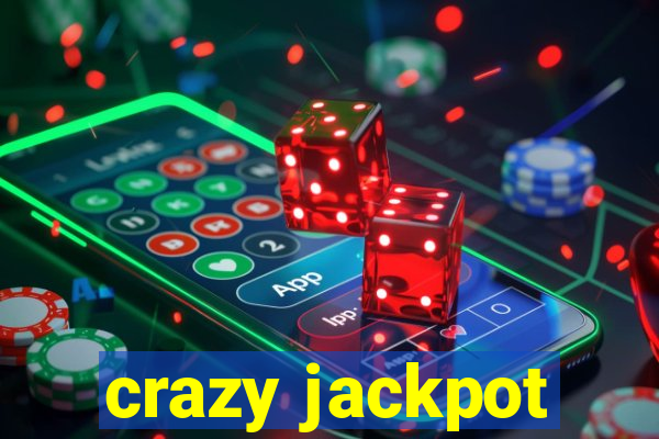 crazy jackpot