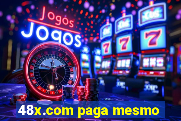 48x.com paga mesmo