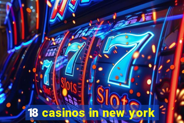 18 casinos in new york