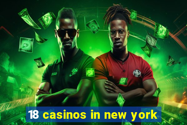 18 casinos in new york