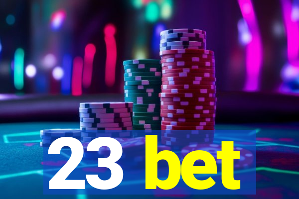 23 bet