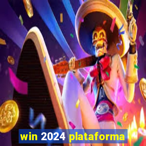 win 2024 plataforma