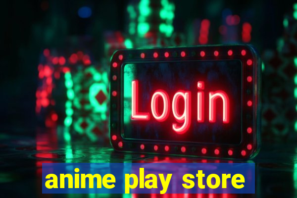 anime play store