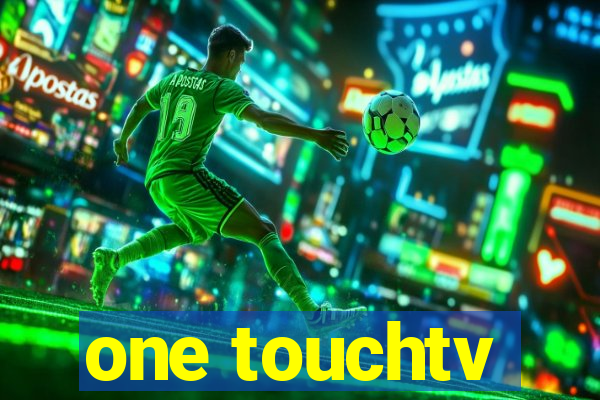 one touchtv